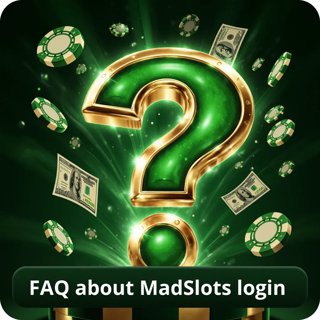 FAQ About MadSlots Login